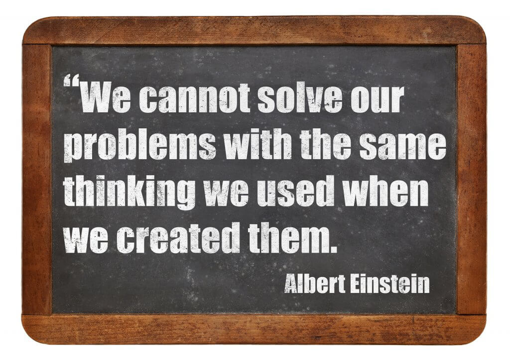 We cannot solve our problems with the same thinking